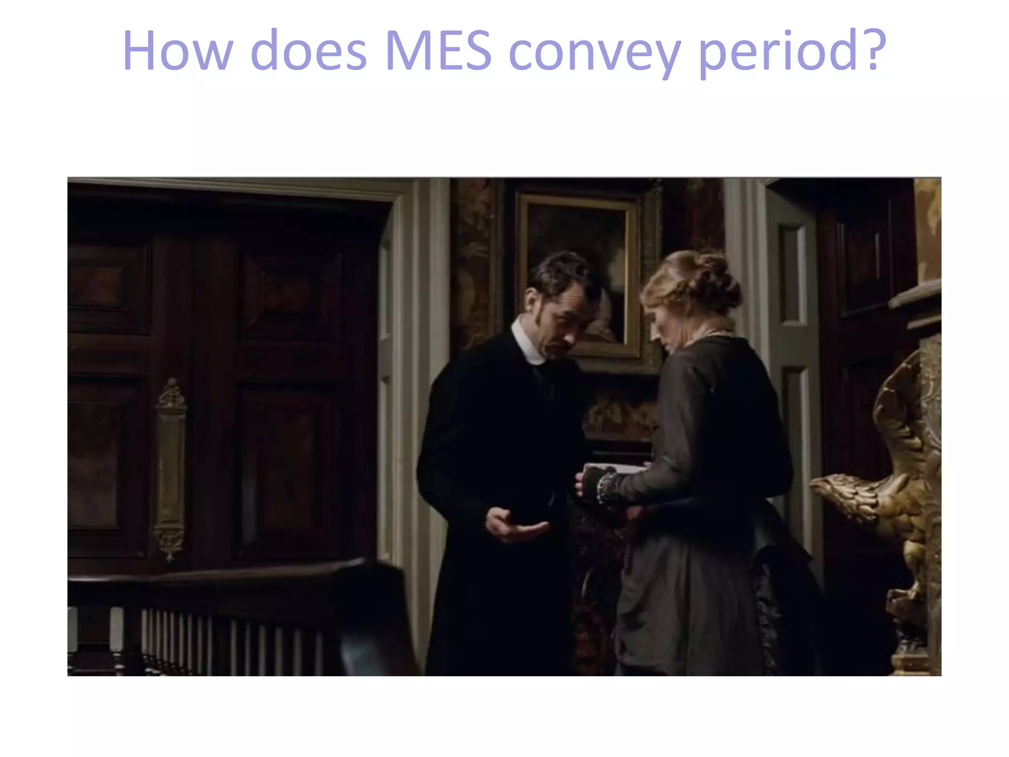 How does MES convey period? 
 