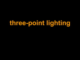 three-point lighting

 