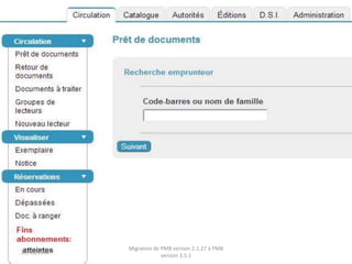 Migration de PMB version 2.1.27 à PMB
25/12/2012                                           17
                          version 3.5.1
 
