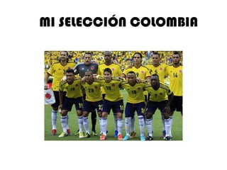MI SELECCIÓN COLOMBIA
 