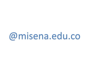 @misena.edu.co

 
