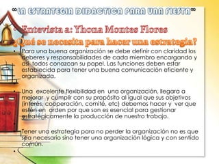 • Para una buena organización se debe definir con claridad los
deberes y responsabilidades de cada miembro encargando y
así todos conozcan su papel. Las funciones deben estar
establecida para tener una buena comunicación eficiente y
organizada.
•
• Una excelente flexibilidad en una organización, llegara a
mejorar y cumplir con su propósito al igual que sus objetivos
(interés, cooperación, comité, etc) debemos hacer y ver que
estén en orden por que son es esencial para gestionar
estratégicamente la producción de nuestro trabajo.
•
• Tener una estrategia para no perder la organización no es que
sea necesario sino tener una organización lógica y con sentido
común.
•
 