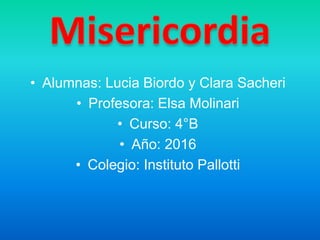 • Alumnas: Lucia Biordo y Clara Sacheri
• Profesora: Elsa Molinari
• Curso: 4°B
• Año: 2016
• Colegio: Instituto Pallotti
 