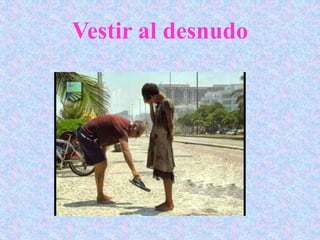 Vestir al desnudo
 