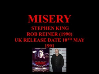 MISERY  STEPHEN KING ROB REINER (1990)  UK RELEASE DATE 10TH MAY 1991 