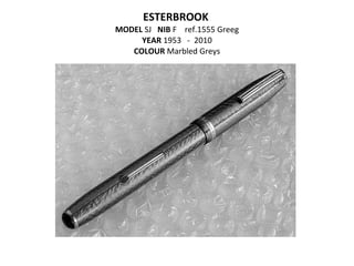 ESTERBROOK  MODEL  SJ  NIB  F  ref.1555 Greeg YEAR  1953  -  2010 COLOUR  Marbled Greys 