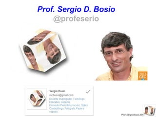Prof. Sergio D. Bosio
@profeserio