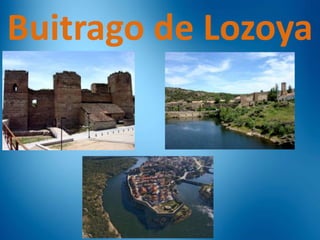 Buitrago de Lozoya

 
