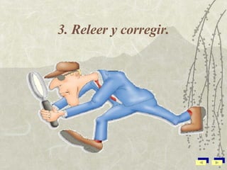 3. Releer y corregir. 