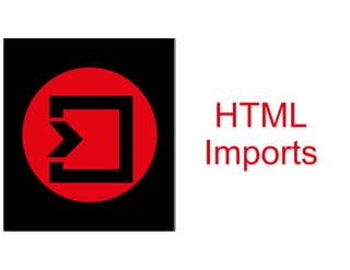 HTML
Imports
 