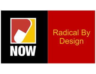 Radical By
Design
 