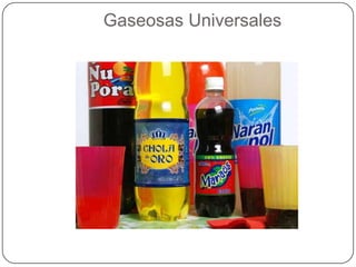 Gaseosas Universales
 