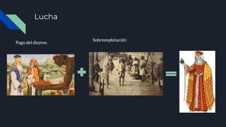 Lucha
Pago del diezmo
Sobreexplotación
 