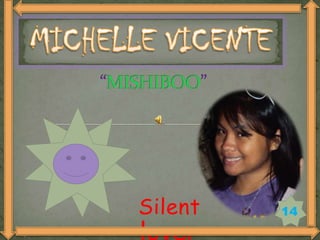 MICHELLE VICENTE “MISHIBOO” Silent lover 14 