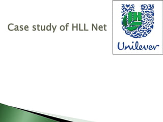  Case study of HLL Net 
