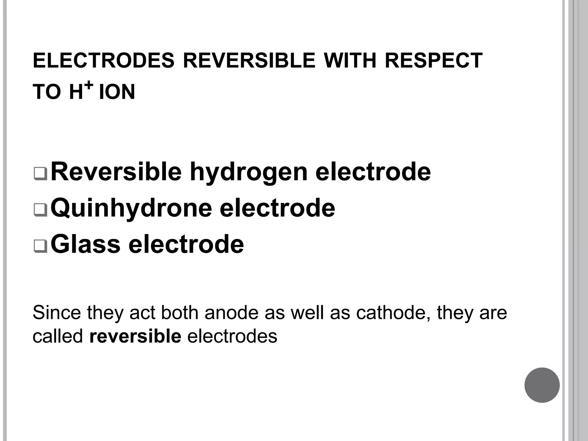 Reversible electrodes with respect to hydrogen ion PPT