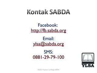 ©2015 Yayasan Lembaga SABDA
Facebook:
http://fb.sabda.org
Email:
ylsa@sabda.org
SMS:
0881-29-79-100
 