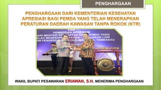 PENGHARGAAN
WAKIL BUPATI PESAWARAN ERIAWAN, S.H. MENERIMA PENGHARGAAN
 