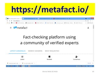 https://metafact.io/
Ahmed-Refat AG Refat 44
 