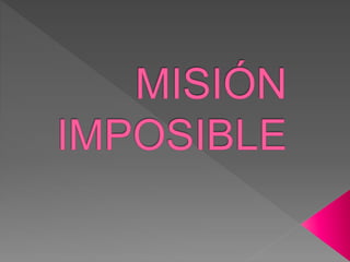 Misión  imposible
