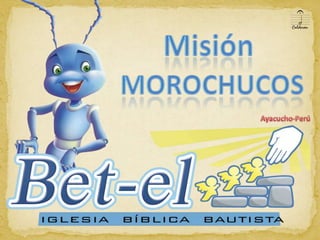 Misión MOrochucos Ayacucho-Perú 
