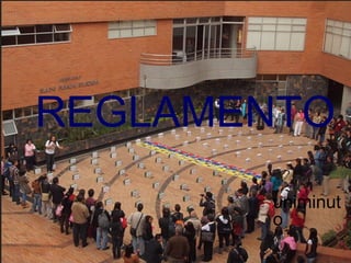 REGLAMENTO
       uniminut
       o
 