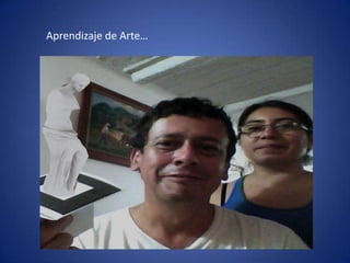 Aprendizaje de Arte…
 