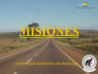 MISIONES
Universidad Autónoma de Asunción
 