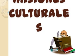 Misiones Culturales 