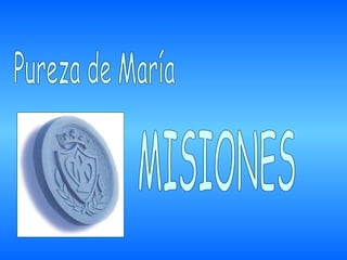 Pureza de María  MISIONES  