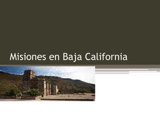 Misiones en Baja California
 