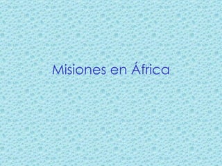 Misiones en África 