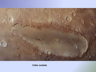 Cráter ovalado
 