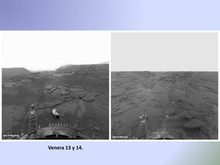 Venera 13 y 14.
 