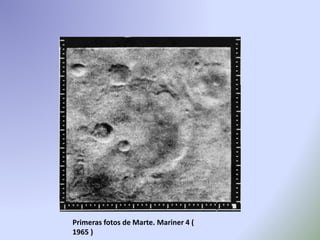 Primeras fotos de Marte. Mariner 4 (
1965 )
 