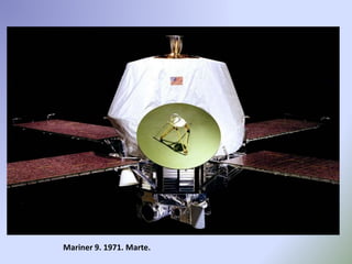Mariner 9. 1971. Marte.
 