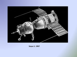 Soyuz 1. 1967
 
