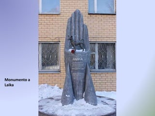 Monumento a
Laika
 