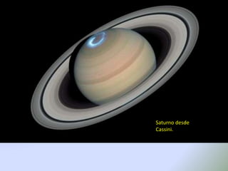 Saturno desde
Cassini.
 