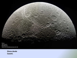 Dione desde
Cassini.
 