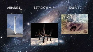 ARIANE 1 ESTACIÓN MIR SALIUT 7