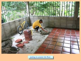 ...putting in ceramic tile floor.......putting in ceramic tile floor....
 
