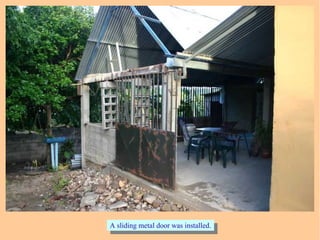 A sliding metal door was installed.A sliding metal door was installed.
 