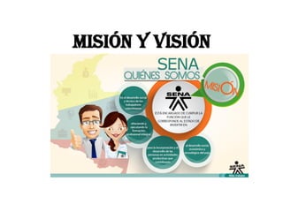 Misión y visión  