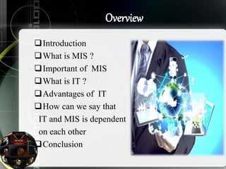 Mis Import How MIS & IT depend on each other | PPTX