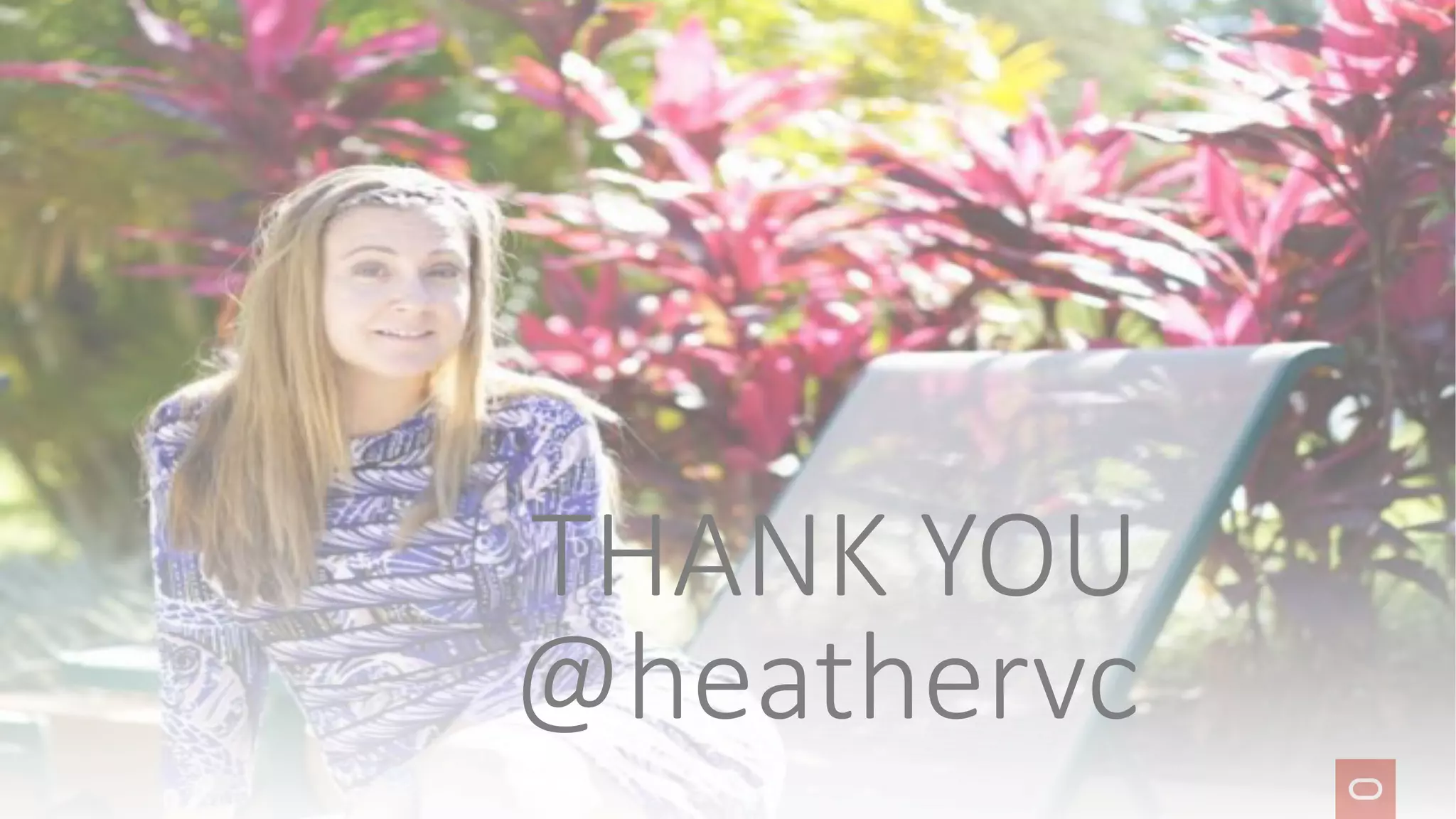 THANK YOU
@heathervc
 