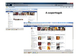 w   Your Page Name – Internet Web Browser
               w   http://www.yourdomainname.co.uk/             Giggle Search

      Your Tab Name




                                                      A csoporttagok
 
