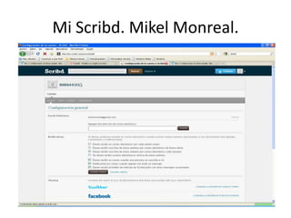 Mi Scribd. Mikel Monreal.
 