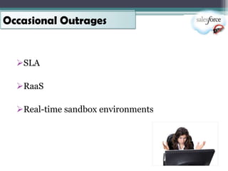 Occasional Outrages


  SLA

  RaaS

  Real-time sandbox environments
 