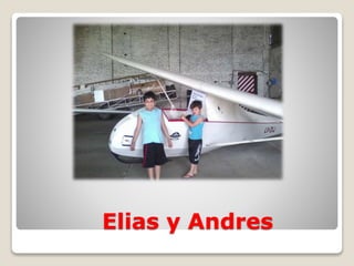 Elias y Andres
 